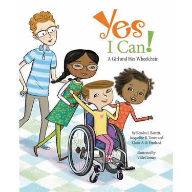 Yes I Can!: A Girl and Her Wheelchair