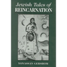 Jewish Tales of Reincarnation