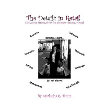 The Detailz In Retail: 105 Lessons Missing From The Associate Training Manual
