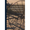 Soil Fertility and Permanent Agriculture