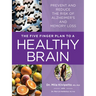 The Five Finger Plan to a Healthy Brain: Prevent and Reduce the Risk of Alzheimer's and Memory Loss