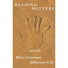 Reading Matters: How Literature Influences Life