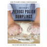 Amsterdam's Pierogi Polish Dumplings: The Story and Recipe Collection