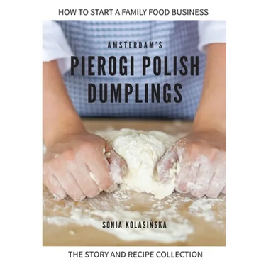 Amsterdam's Pierogi Polish Dumplings: The Story and Recipe Collection