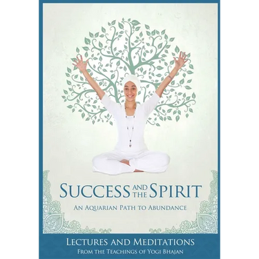 Success and The Spirit: An Aquarian Path to Abundance