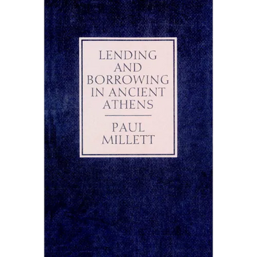 Lending and Borrowing in Ancient Athens