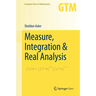 Measure, Integration & Real Analysis