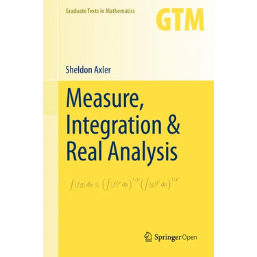 Measure, Integration & Real Analysis