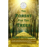 The Forest For The Trees