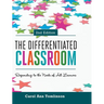 The Differentiated Classroom: Responding to the Needs of All Learners, 2nd Edition