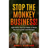 Stop the Monkey Business: Eight WTFs That Can Make or Break You as a Leader and Manager