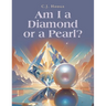 Am I a Diamond or a Pearl?