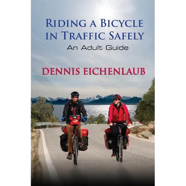 Riding a Bicycle in Traffic Safely: An Adult Guide