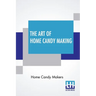 The Art Of Home Candy Making