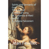 Saints and Servants of God: The Lives of S. Rose of Lima, Bl. Colomba di Rieti, and of S. Juliana Falconieri
