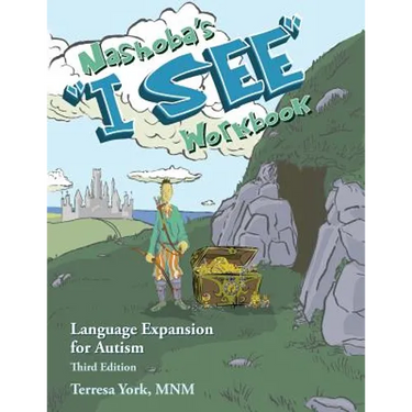 Nashoba's "I SEE" Workbook: Language Expansion for Autism, Third Edition