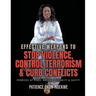 Effective Weapons to Stop Violence, Control Terrorism & Curb Conflicts: Promises of Peace, National Security & Safety