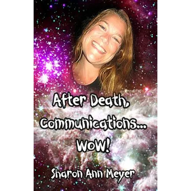 After Death, Communications...WOW!
