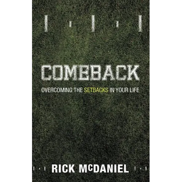 Comeback: Overcoming the Setbacks in Your Life