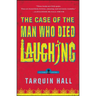 The Case of the Man Who Died Laughing: From the Files of Vish Puri, Most Private Investigator