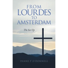 From Lourdes to Amsterdam: The Set Up