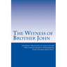 The Witness of Brother John