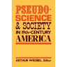 Pseudo-Science and Society in 19th-Century America