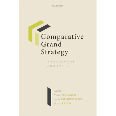 Comparative Grand Strategy: A Framework and Cases