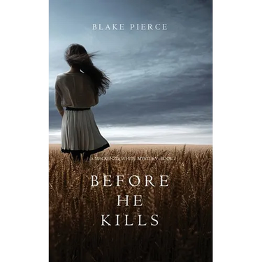 Before he Kills (A Mackenzie White Mystery-Book 1)