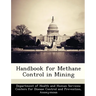 Handbook for Methane Control in Mining