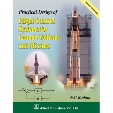 Practical Design of Fight Control Systems for Launch Vehicles and Missiles