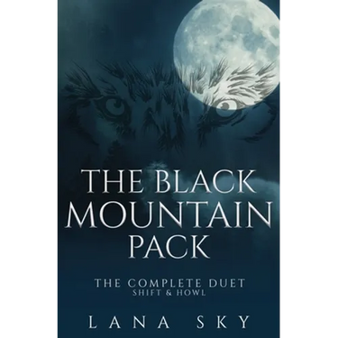 The Black Mountain Pack: The Complete Duet: Shift & Howl (A Dark Paranormal Romance)
