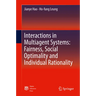Interactions in Multiagent Systems: Fairness, Social Optimality and Individual Rationality