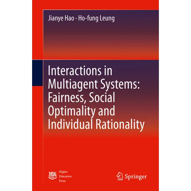 Interactions in Multiagent Systems: Fairness, Social Optimality and Individual Rationality