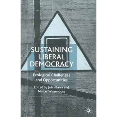 Sustaining Liberal Democracy: Ecological Challenges and Opportunities