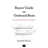 Buyers' Guide to Outboard Boats: Selecting and Evaluating New and Used Boats