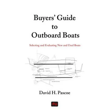 Buyers' Guide to Outboard Boats: Selecting and Evaluating New and Used Boats