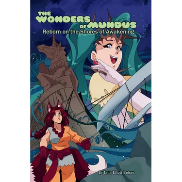 The Wonders of Mundus, Part 1: Reborn on the Shores of Awakening