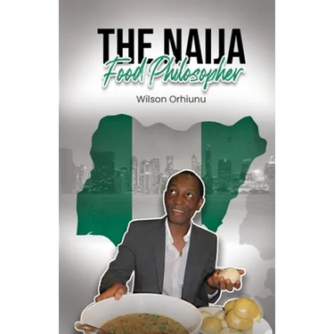 The Naija Food Philosopher
