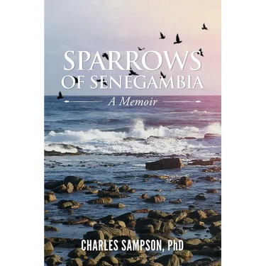 Sparrows of Senegambia: A Memoir