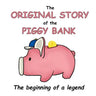 The Original Story of the Piggy Bank: The Beginning of a Legend!
