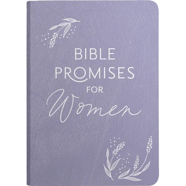 Bible Promises for Women: Wisdom from God's Word for Confidence and Joy in the Ups and Downs of Womanhood (a 75-Day Devotional)