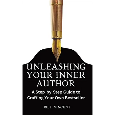 Unleashing Your Inner Author: A Step-by-Step Guide to Crafting Your Own Bestseller