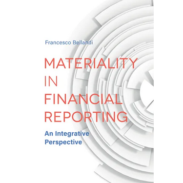 Materiality in Financial Reporting: An Integrative Perspective