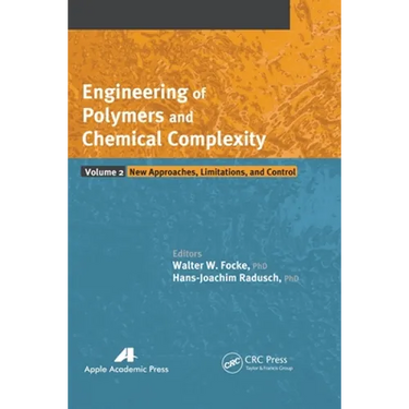 Engineering of Polymers and Chemical Complexity, Volume II: New Approaches, Limitations and Control