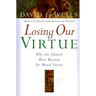 Losing Our Virtue