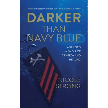 Darker Than Navy Blue: A Sailor's Memoir of Tragedy and Healing