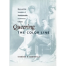 Queering the Color Line: Race and the Invention of Homosexuality in American Culture