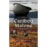 Caribou Malone