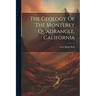 The Geology Of The Monterey Quadrangle, California